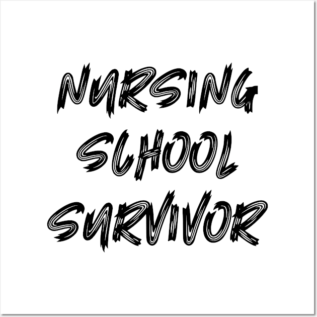 Nursing School Survivor Wall Art by colorsplash